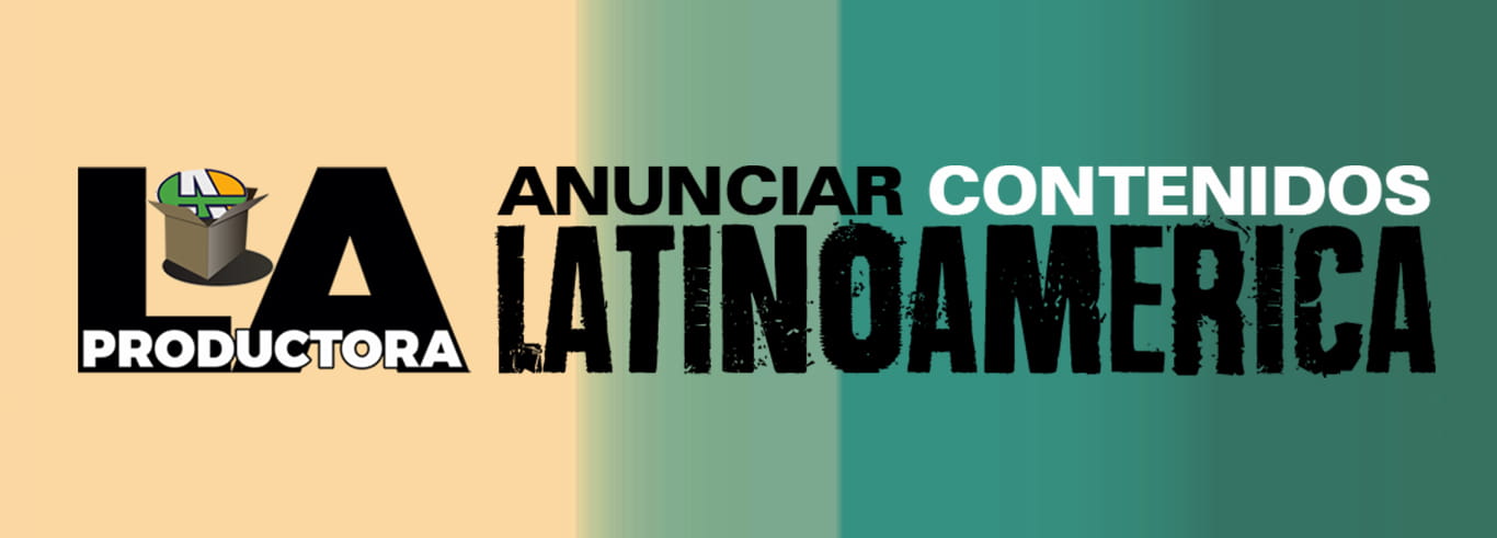 ANUNCIAR Contenidos Latinoamérica · La Productora